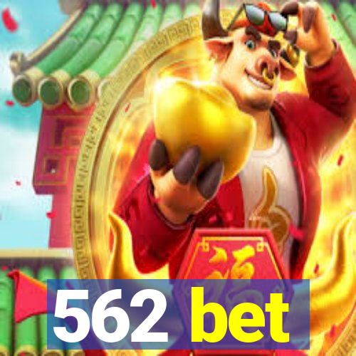 562 bet